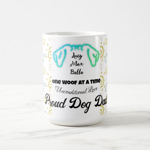 Proud Dog Dad Unconditional Love One Woof Pet Coffee Mug