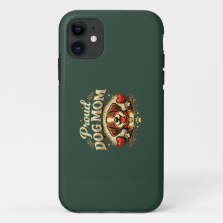 Proud Dog Mom – Cute & Playful Dog Lover Design iPhone 11 Case