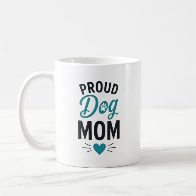 Proud Dog Mom Dog Lover Typography Design Coffee Mug (Left)