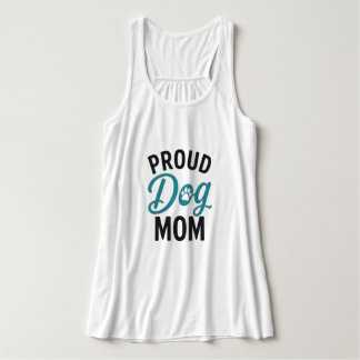 Proud Dog Mom Dog Lover Typography Design Tank Top