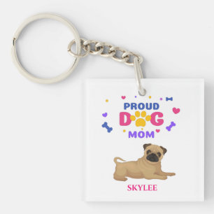 "PROUD DOG MOM" PUG keychain. Personalized name! Keychain