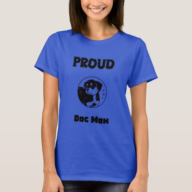 Proud Dog Mom T-Shirt (Front)
