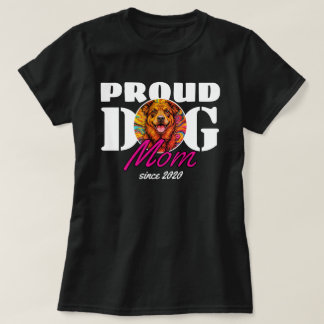 Proud Dog Mom with Custom Year T-Shirt