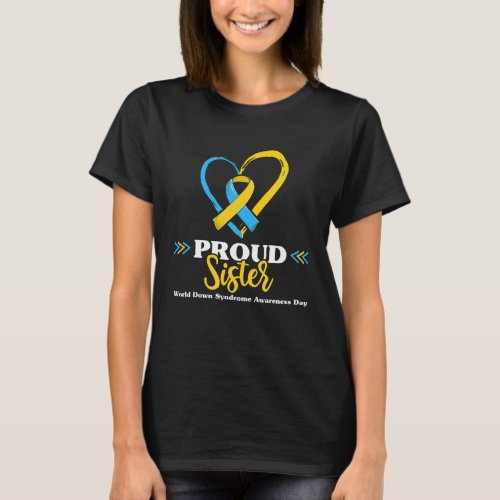 Proud Down Syndrome Sister Awareness S Brother Si T_Shirt