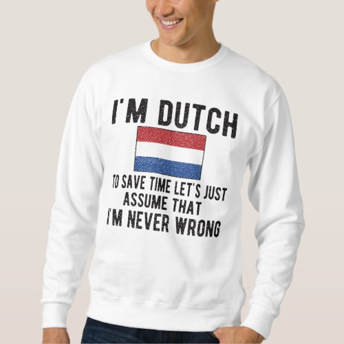 Proud Dutch Heritage Netherlands Roots Dutch Flag Sweatshirt