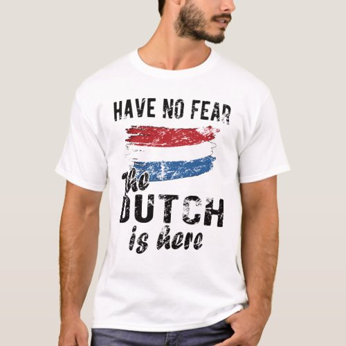 Proud Dutch Heritage Netherlands Roots Dutch Flag T_Shirt