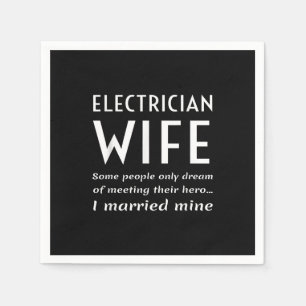Proud Electrician Wife Of An Electrician Quote Napkins