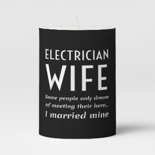 Proud Electrician Wife Of An Electrician Quote Pillar Candle