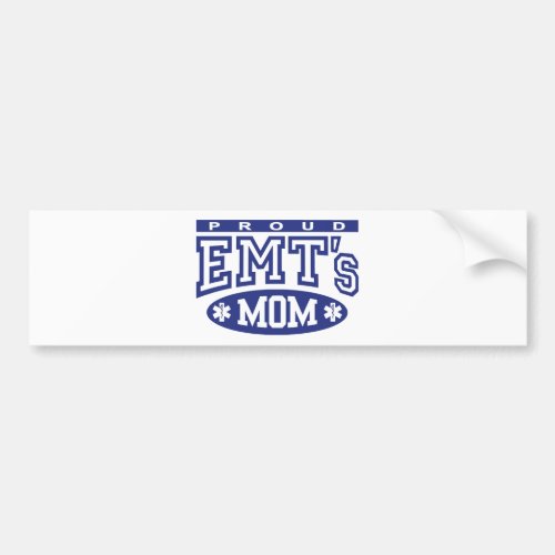 Proud EMTs Mom Bumper Sticker