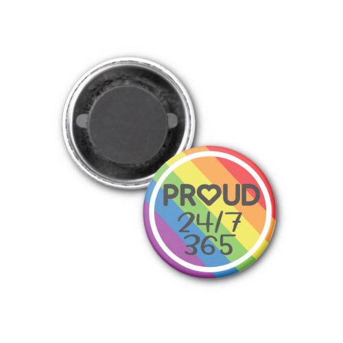 Proud everyday rainbow colors LGBTQ pride month Magnet