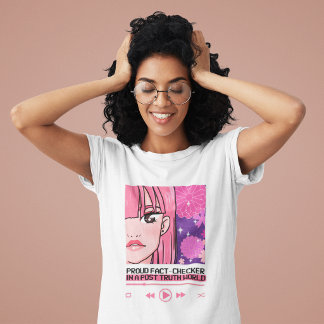 Proud Fact-Checker in a Post Truth World Anime T-Shirt