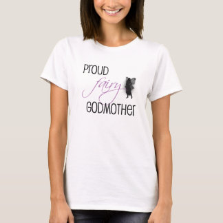 Proud Fairy Godmother T-Shirt