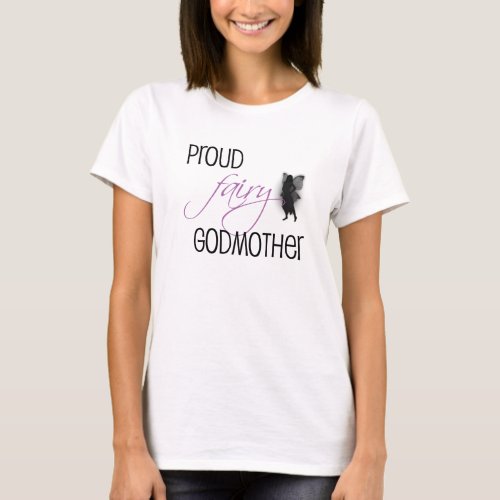 Proud Fairy Godmother T_Shirt