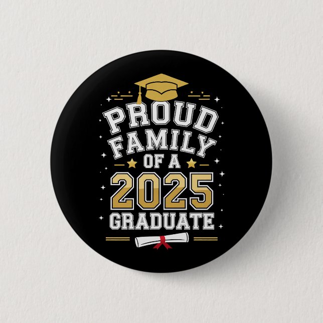 Proud Family Of A 2025 Graduate Graduation Button (Front)