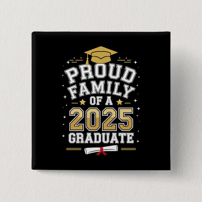 Proud Family Of A 2025 Graduate Graduation Button (Front)