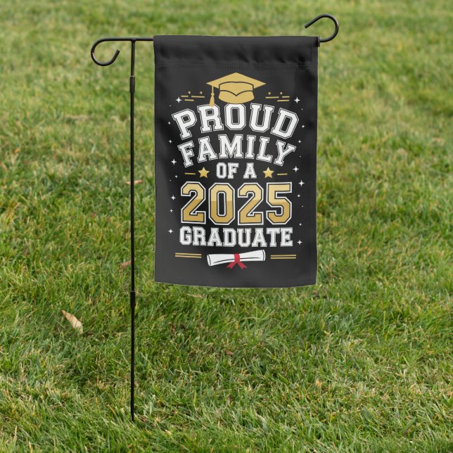 Proud Family Of A 2025 Graduate Graduation Garden Flag (In SItu)