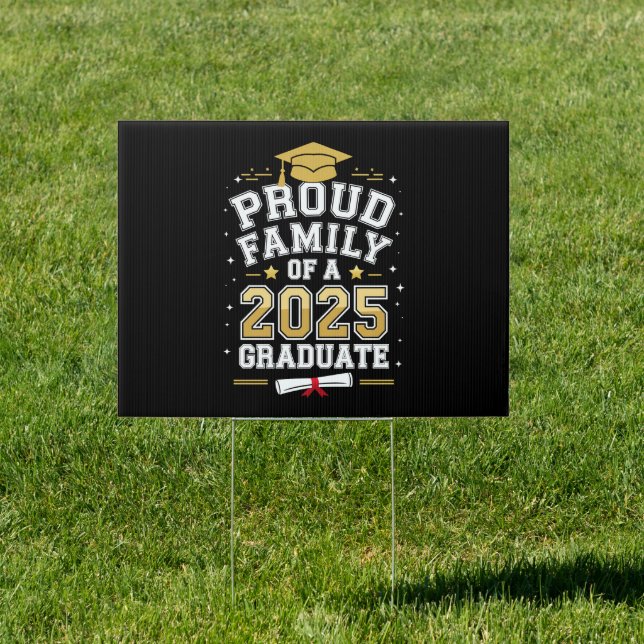 Proud Family Of A 2025 Graduate Graduation Sign (Insitu)