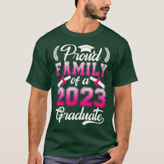 Proud Family Of A Class Of 2023 Graduate T-Shirt