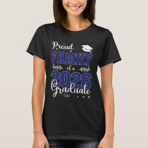 Proud Family of a Class of 2026 Graduate for Gradu T-Shirt