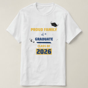Proud Family of a Graduate Class of 2026 T-Shirt