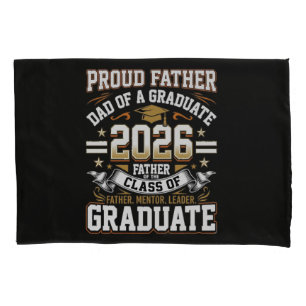 Proud Father Class of 2026 Graduate Pillow Case
