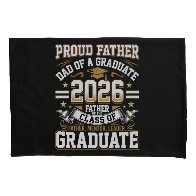 Proud Father Class of 2026 Graduate Pillow Case (Front)