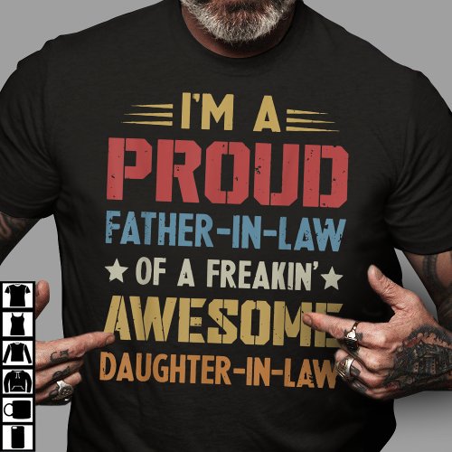 Proud Father_In_Law Of A Freaking Awesome Daughter T_Shirt