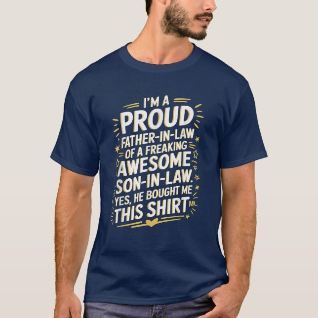 Proud Father-In-Law of Son in law T-Shirt (Front)