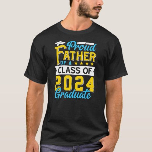Proud Father of a Class of 2024 Graduate Senior T_Shirt