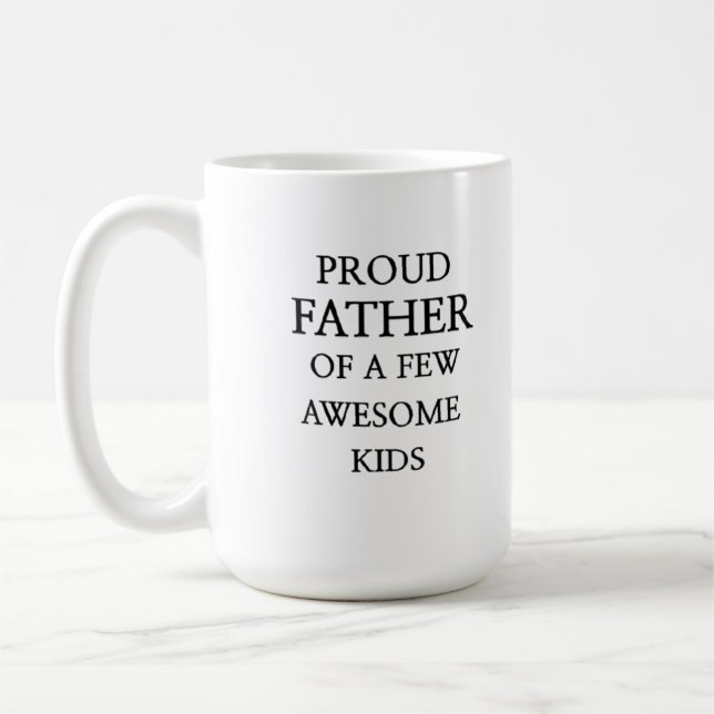 Proud Father of a Few Awesome Kids – Dad  design  Coffee Mug (Left)