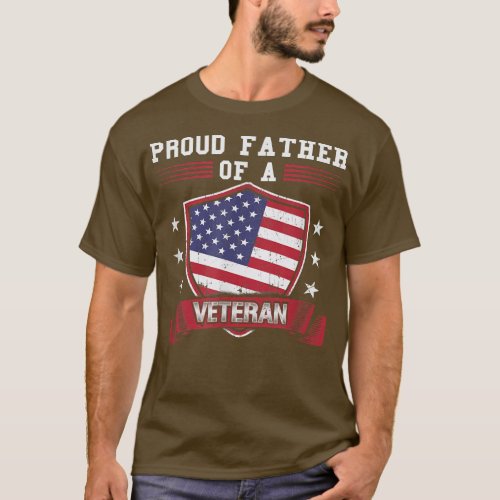 Proud Father Of A Veteran T  for Military Dad  T_Shirt