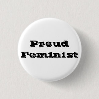 Proud Feminist Button