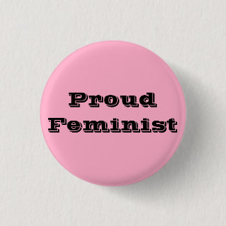 Proud Feminist Button