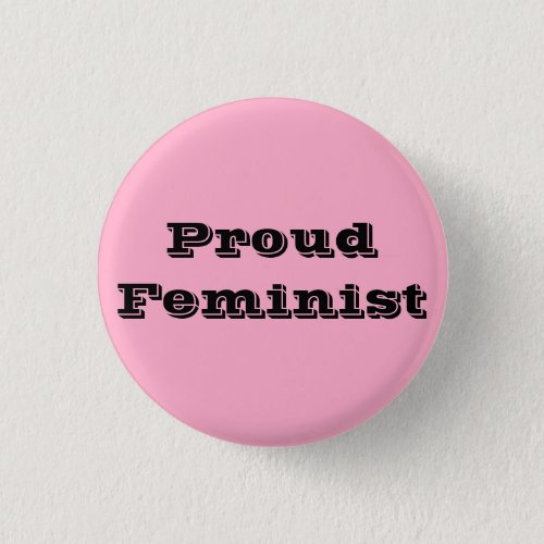 Proud Feminist Button