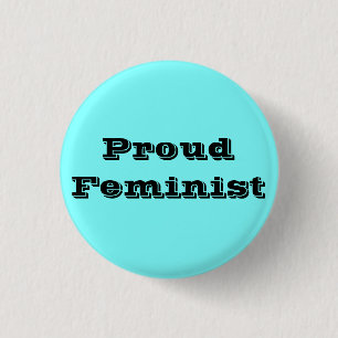 Proud Feminist Pinback Button