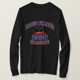 Proud Fiancee of a 2026 Graduation Varsity T-Shirt