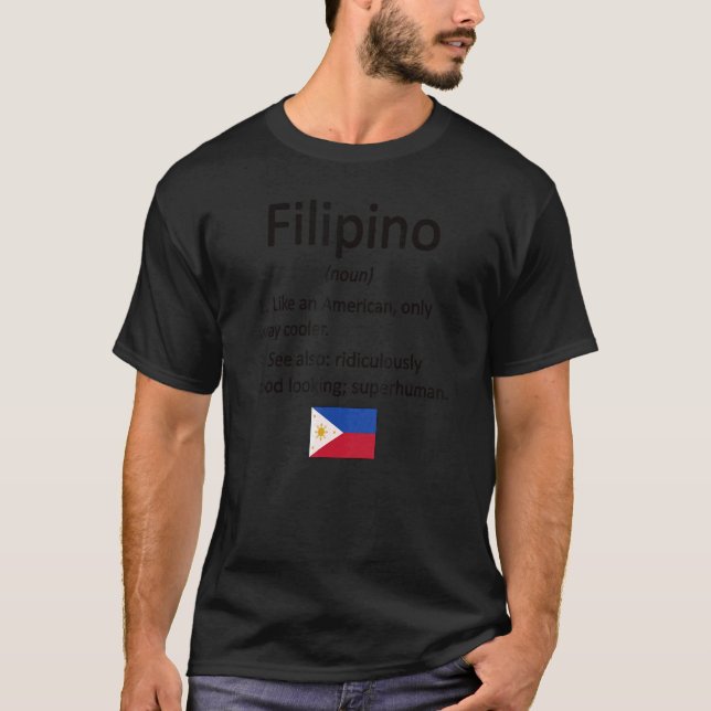 Proud Filipino Definition Philippines Flag Filipin T-Shirt (Front)