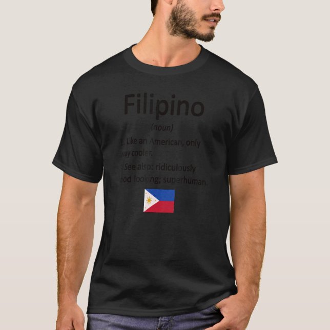 Proud Filipino Definition Philippines Flag Filipin T-Shirt (Front)