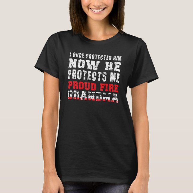 Proud Fire Grandma Of A Firefighter Grandmother T-Shirt (Front)