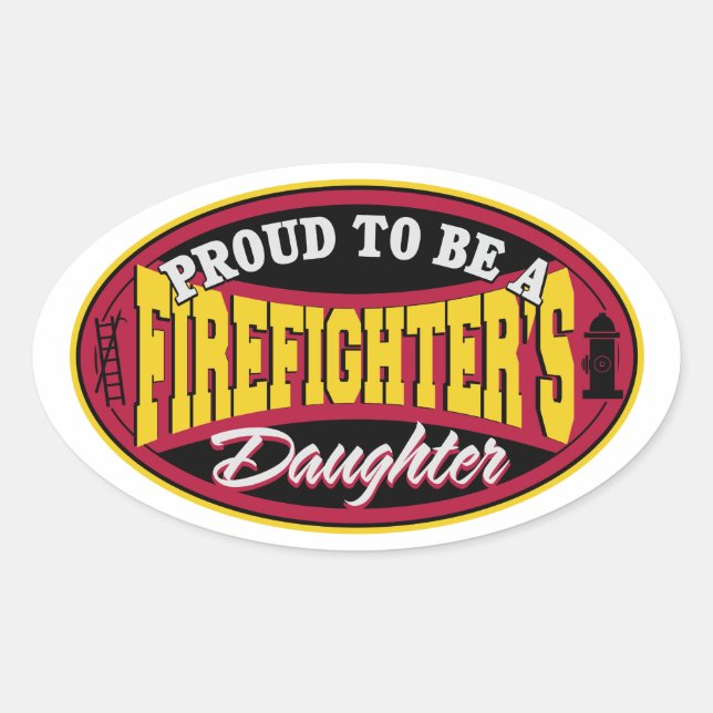 Proud Firefighter Daughter Oval Sticker (Front)