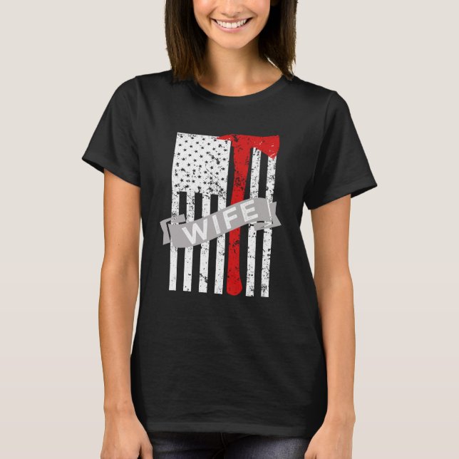 Proud Firefighter Wife Shirt -Thin Red line Shirt (Front)