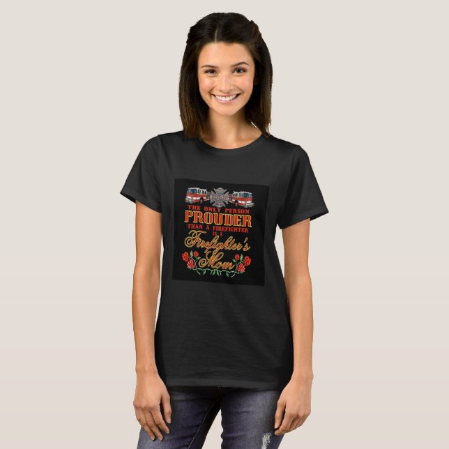 Proud Firefighter's Mom T-Shirt (Front Full)