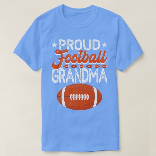Proud Football Grandma Mother's Day Sport Lover Ma T-Shirt (Design Front)