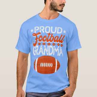 Proud Football Grandma Mother's Day Sport Lover Ma T-Shirt