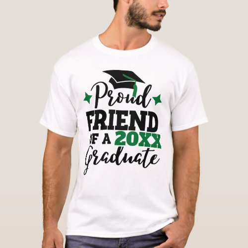 Proud Friend of a 2022 graduate black green tassel T_Shirt