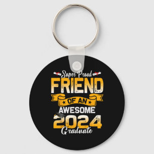 Proud Friend Of A 2024 Graduate 24 Graduation Keychain