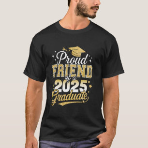 Proud friend of a class of 2025 graduate senior gr T-Shirt