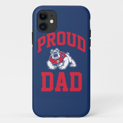 Proud FSU Bulldog Dad iPhone 11 Case