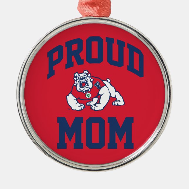 Proud FSU Bulldog Mom Metal Ornament (Front)