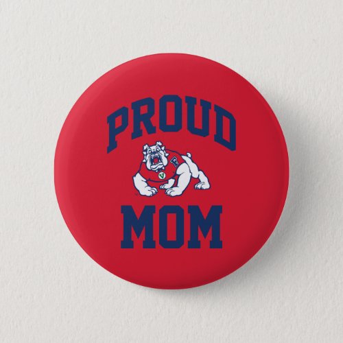 Proud FSU Bulldog Mom Pinback Button